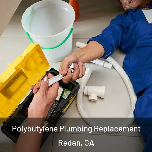  Polybutylene Plumbing Replacement Redan, GA